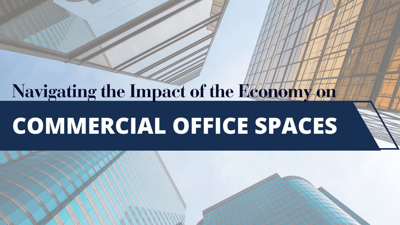 Navigating the Impact of the Economy on Los Angeles Commercial Office Spaces: Challenges and Opportunities